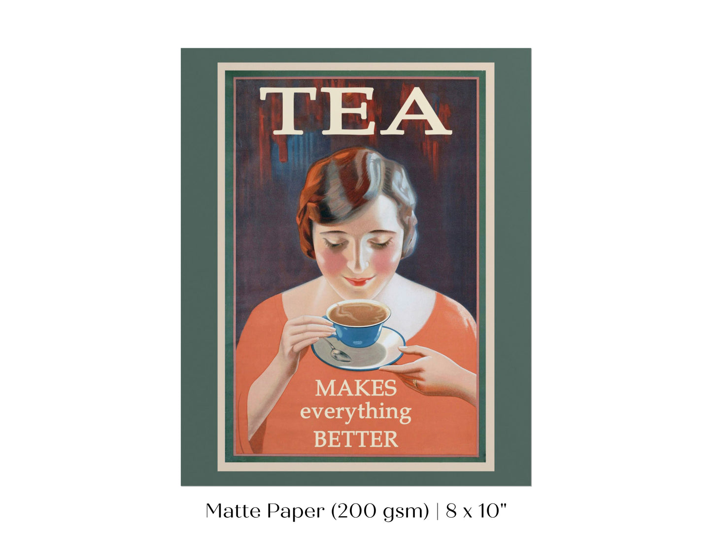 Tea Makes Everything Better | P505