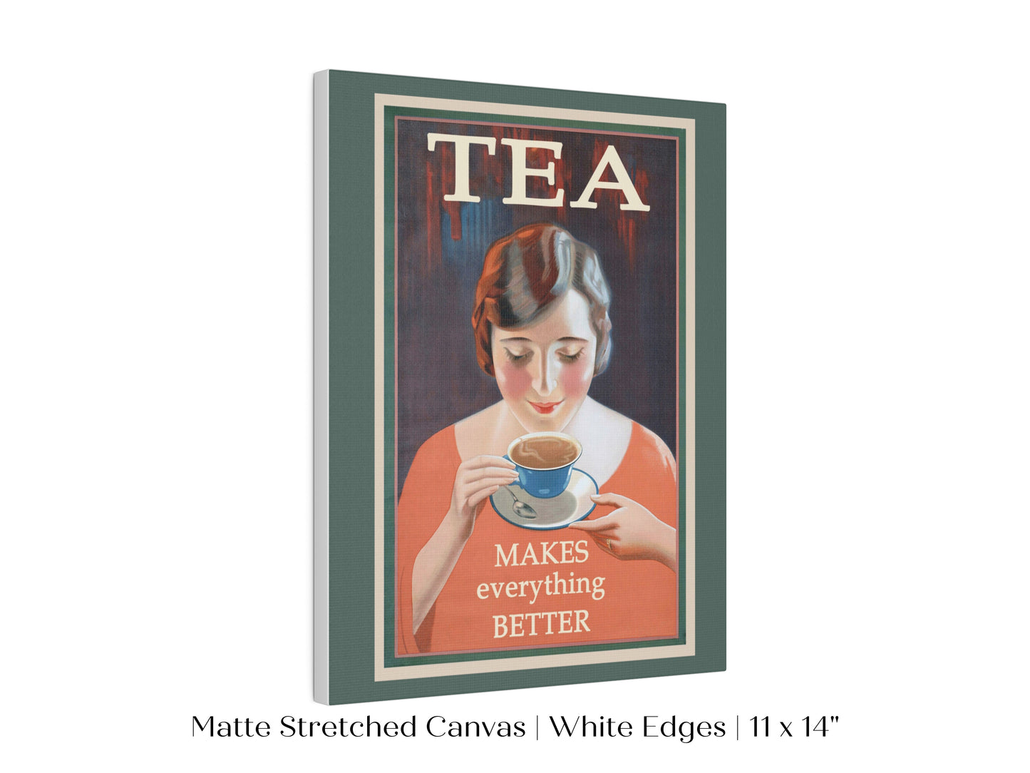 Tea Makes Everything Better | P505