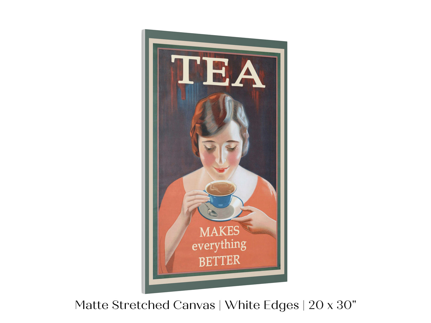 Tea Makes Everything Better | P505
