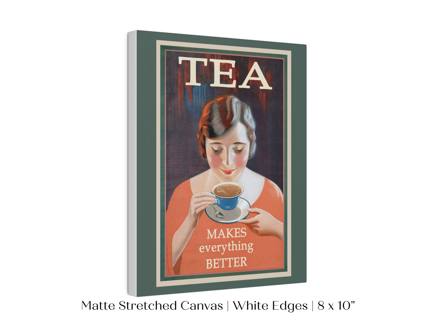 Tea Makes Everything Better | P505