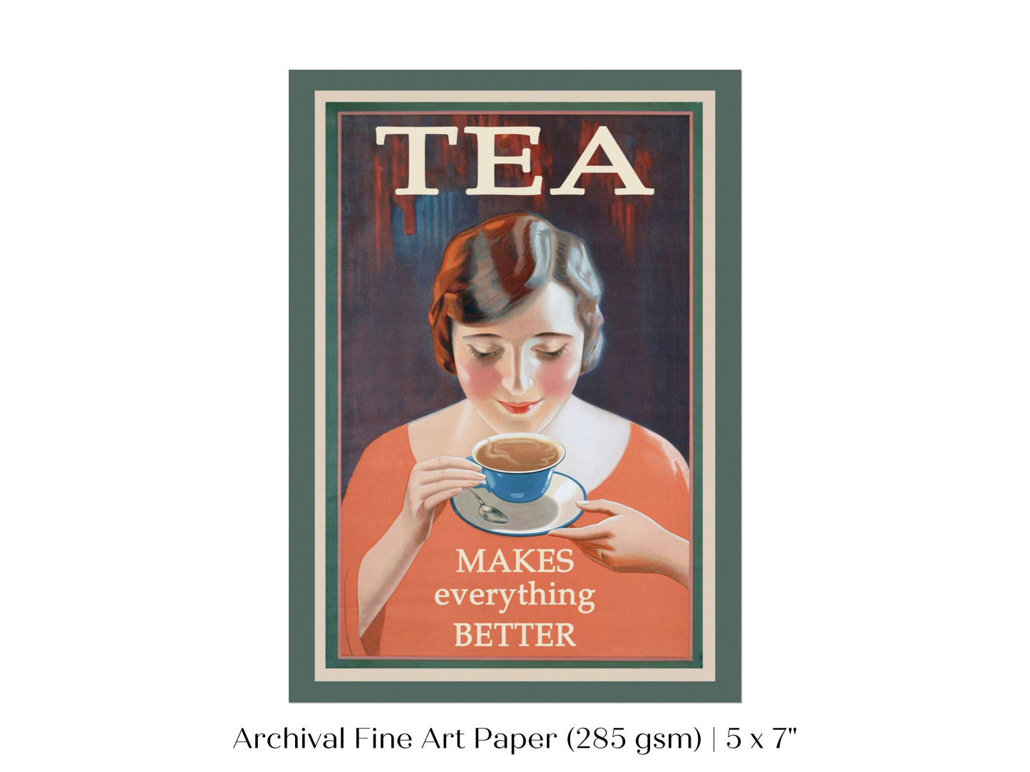 Tea Makes Everything Better | P505