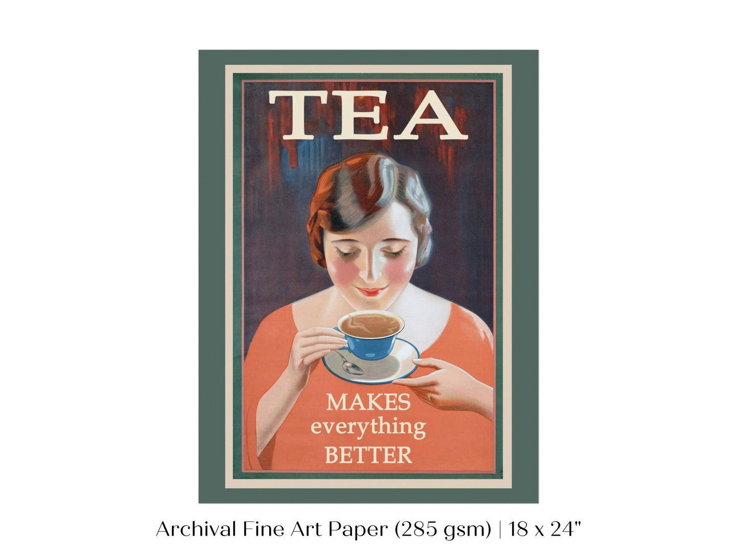 Tea Makes Everything Better | P505