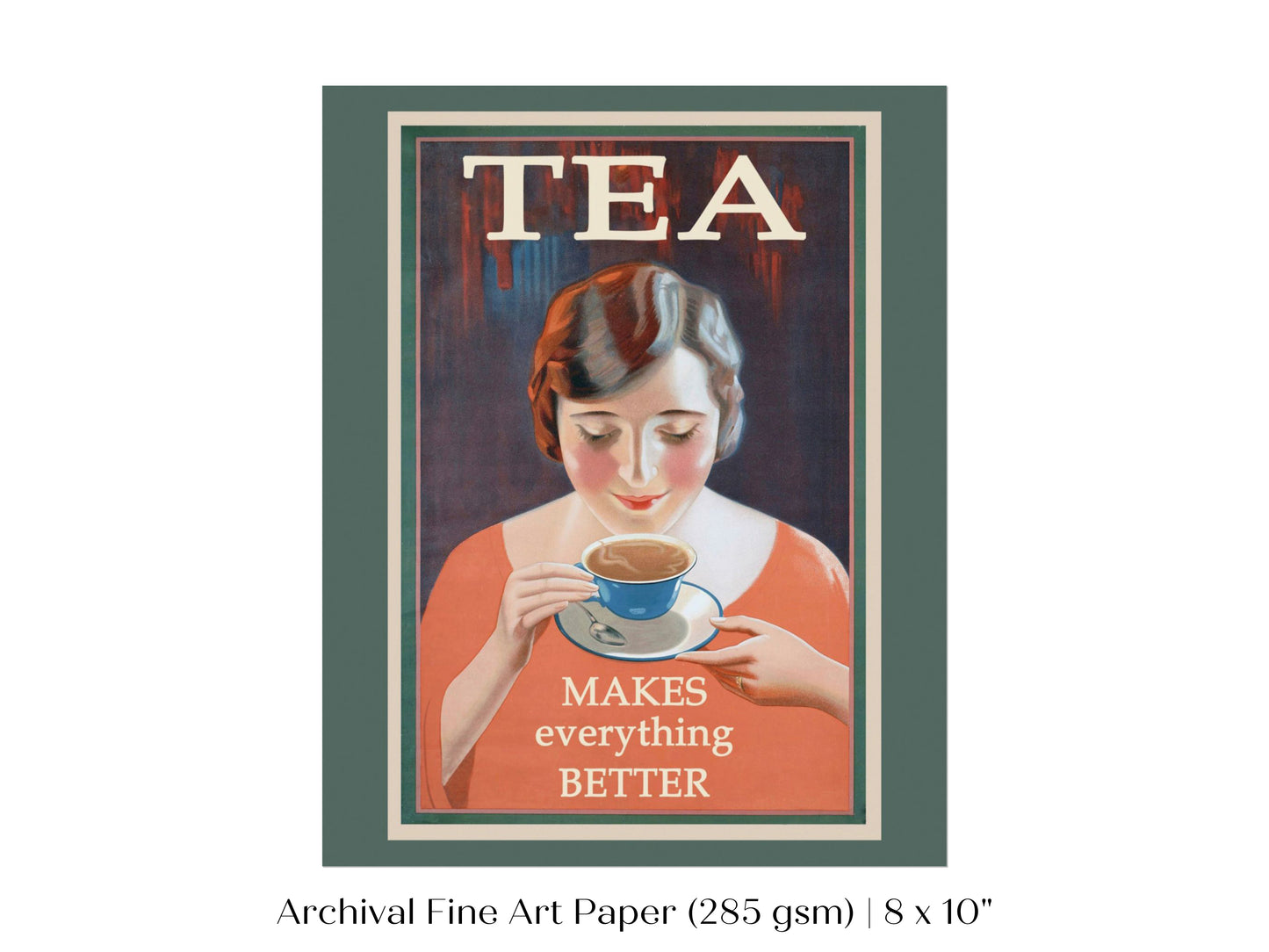 Tea Makes Everything Better | P505