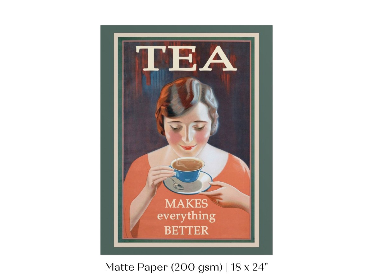 Tea Makes Everything Better | P505 - Single Art Prints - Piccolo Fiore Prints