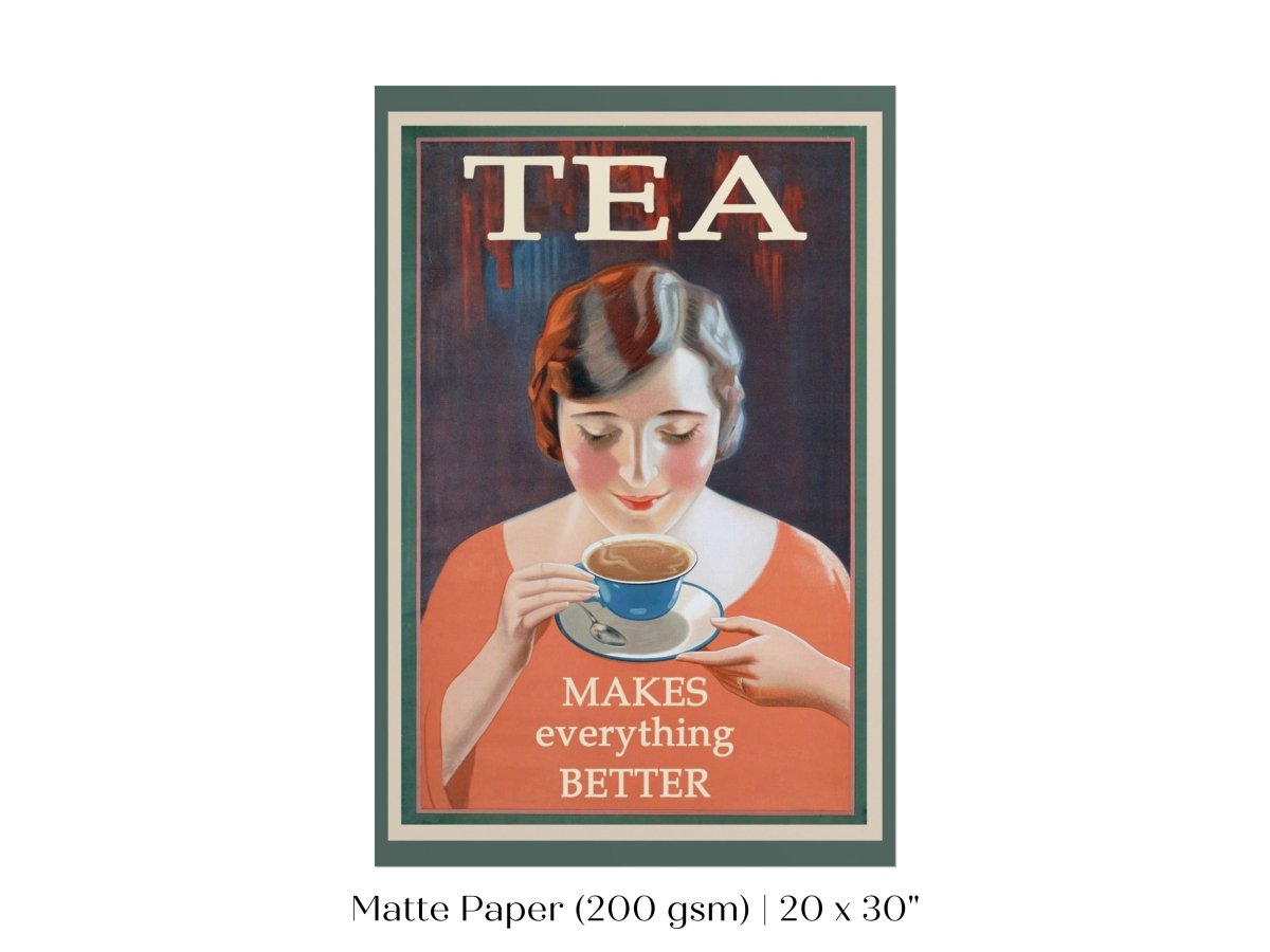 Tea Makes Everything Better | P505 - Single Art Prints - Piccolo Fiore Prints