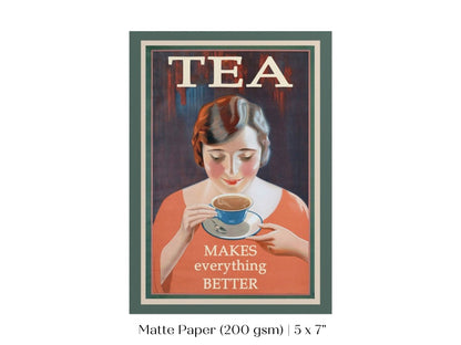 Tea Makes Everything Better | P505 - Single Art Prints - Piccolo Fiore Prints