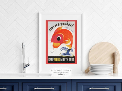Don't be a Sucker! | P707 - Single Art Prints - Piccolo Fiore Prints